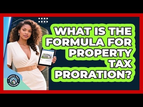 What Is the Formula for Property Tax Proration?