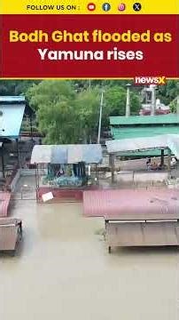 Yamuna Flood Alert: Bodh Ghat Witnesses Heavy Water Inundation #yamunariver #delhifloods #shorts