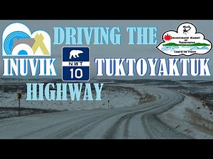 North by Northwest Territories (Pt. 9) - Drive from Inuvik to Tuktoyaktuk on the Arctic Highway