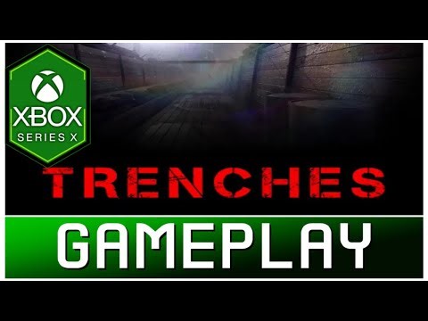 Trenches | Xbox Series X Gameplay | First Look