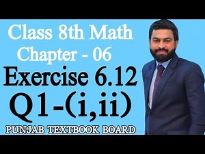 Class 8th Math Unit 6-Exercise 6.12 Question 1 (i,ii)-8th grade Mathematics E.X 6.12 Q1 (i,ii) - PTB