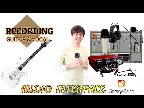 Recording Guitar and Vocal using Focusrite Scarlett Solo (GarageBand)
