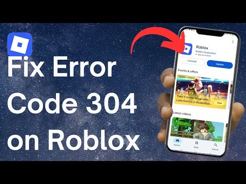 How to Fix Error Code 304 on Roblox