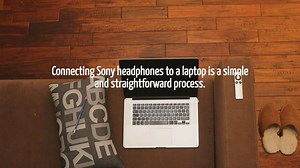 How To Connect Sony Headphones To Laptop