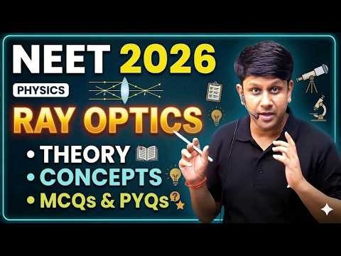 Ray Optics Part -4 | NEET 2026 | Class 12 | Detailed ONE SHOT| Practice | |Gaurav Gupta #ggsir