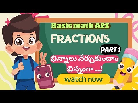What is fraction,types of fraction & Visualization/Basic math A2Z