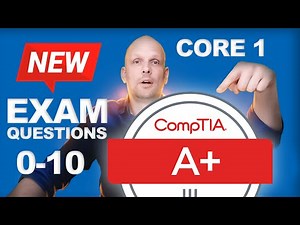 CompTIA A+ Practice Exam Test for CORE 1 with 10 questions.
