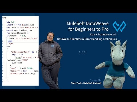 Day 9: MuleSoft DataWeave 2.0 Guide | Dynamic Runtime, Eval & Error Handling DWL Real-world examples
