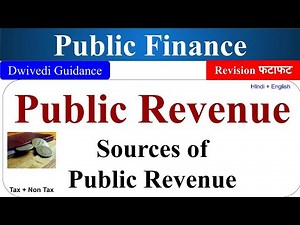 Public Revenue, Sources of public revenue, tax revenue, non tax revenue, public finance bcom, bba