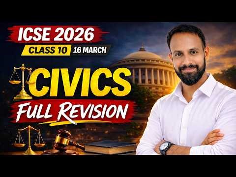 ICSE 2026 Civics Full Revision 🔥| Class 10 | 16 March Exam | Last Minute Prep