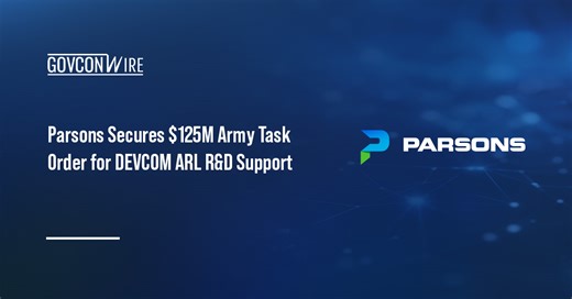 Parsons Secures $125M Army Task Order for DEVCOM ARL R&D Support - GovCon Wire