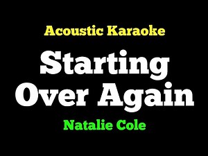 [Acoustic Karaoke] Natalie Cole - Starting Over Again