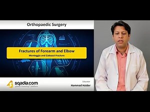 Fractures of Forearm and Elbow | Monteggia and Galeazzi Fracture | Students Orthopedic Surgery