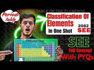 Classification of Elements Class 10 in Nepali One Shot | SEE 2082 | One Shot + PYQs