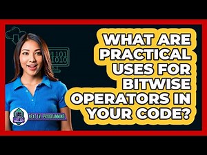 What Are Practical Uses For Bitwise Operators In Your Code? - Next LVL Programming