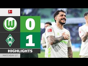 BIG Win In Relegation Battle! | VFL WOLFSBURG - WERDER BREMEN | Highlights | MD 27 – Bundesliga
