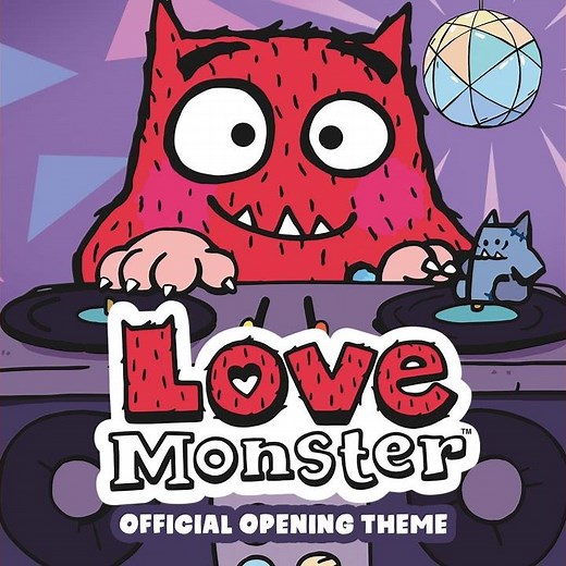 "Love Monster" Official Theme Song
