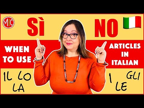 Articolo SÌ o NO? When to use definite articles in Italian | Learn Italian Grammar
