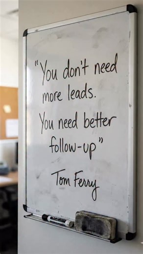 If you don’t follow up. It’s okay. Someone will! | Tom Ferry