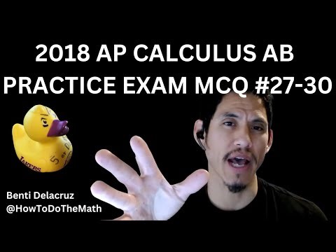 2018 AP Calculus AB Practice Exam Multiple Choice Questions #27-30