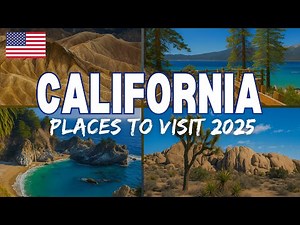California Travel Guide 2025 — 10 Must-See Destinations — 10 Best Places to Visit in California