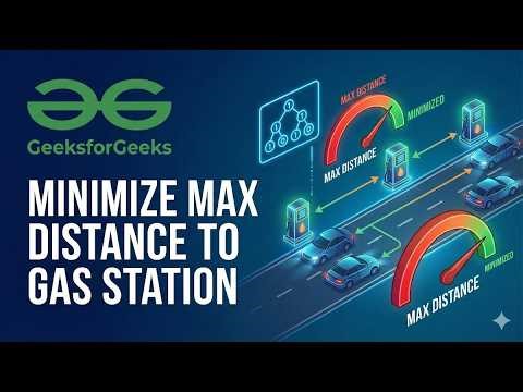 Add K Gas Stations to MINIMIZE Max Distance | Brute Force | GeeksforGeeks Hard