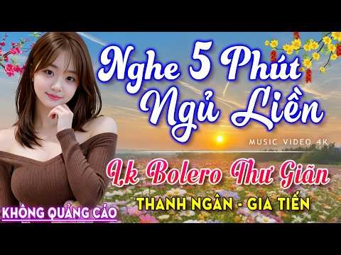 Nghe 15 phút ngủ liền 😴 NHẠC BOLERO DỄ NGHE, DỄ NGỦ - LK Nhạc Vàng Chọn Lọc Bài Hay KHÔNG QUẢNG CÁO