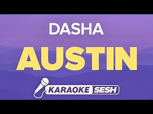 Dasha - Austin (Karaoke)