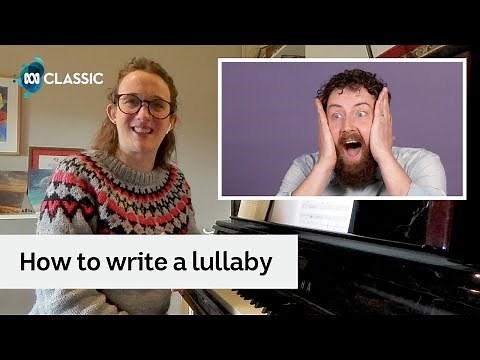 How to write a lullaby