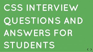 Top 30 Popular CSS Interview Questions and Answers for Students
