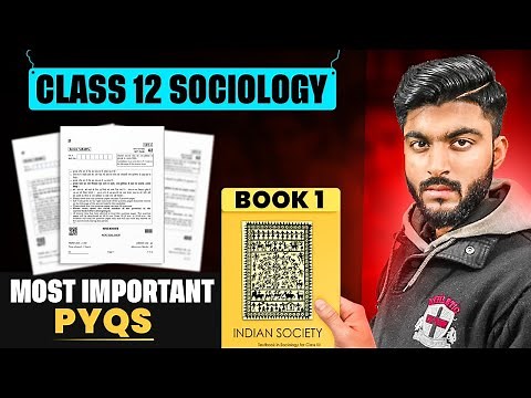 Class 12 Sociology MOST Important PYQs | Book 1 Indian Society | Boards 2025