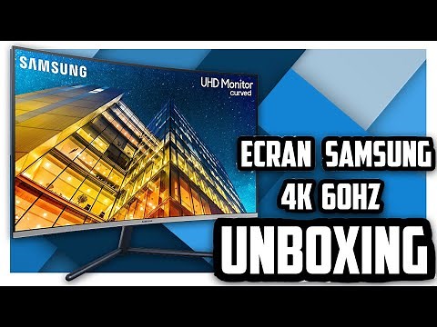 SAMSUNG ECRAN 4K 60hz INCURVE + INSTALLATION [UNBOXING]