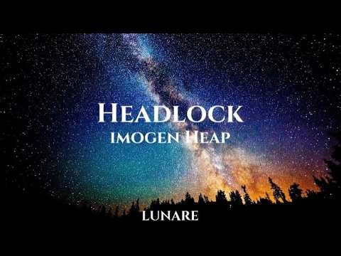 Headlock - Imogen Heap - Lyrics Video