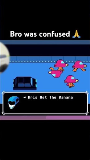 Kris Get The Banana 🍌 #deltarune #deltarunechapter2 #queen #Kris