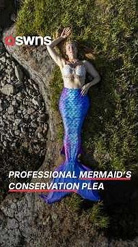 Professional mermaid's conservation plea | SWNS