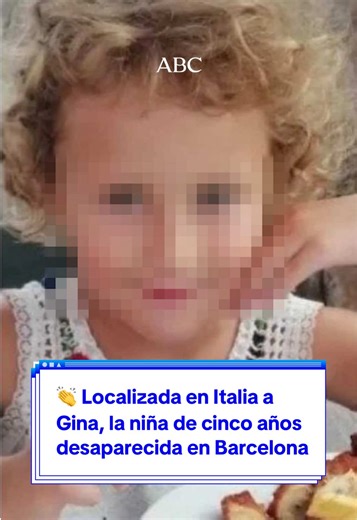 Gina: Niña de 5 años localizada en Italia tras desaparición