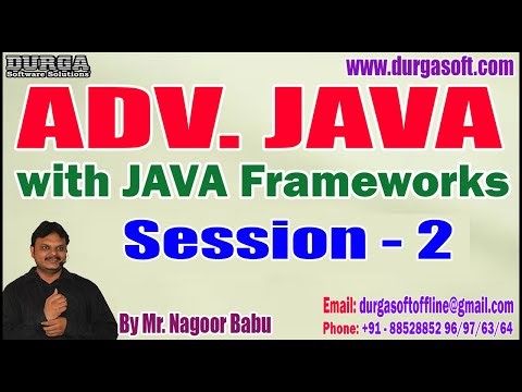 ADV. JAVA with JAVA Frameworks tutorials || Session - 2 || by Mr. Nagoor Babu On 19-12-2022@10AM IST