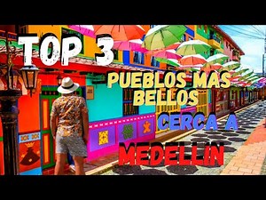 THE BEST VILLAGES NEAR MEDELLIN 😍 TOP 3⬆️✅ Colombia