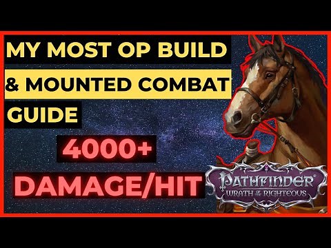 PATHFINDER: WOTR - My most OP BUILD & MOUNTED COMBAT Guide! - 4k+ Damage/Hit