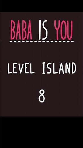Baba is You Level Island 8
