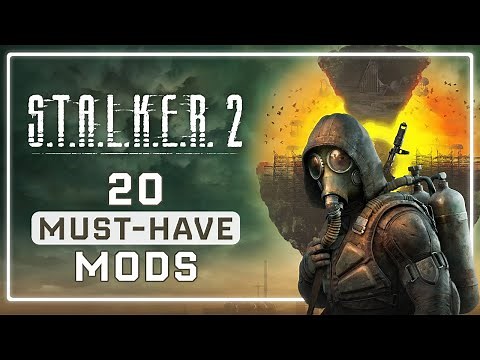 S.T.A.L.K.E.R. 2 : 20 Mods I can't Play without Already