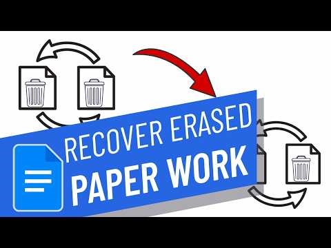 How to Recover an Erased Paper or Work in google docs