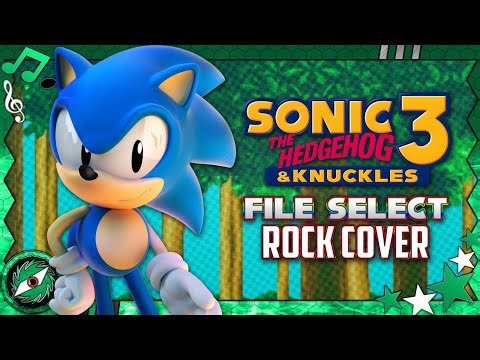 FILE SELECT - Sonic 3 And Knuckles (Rock Cover)