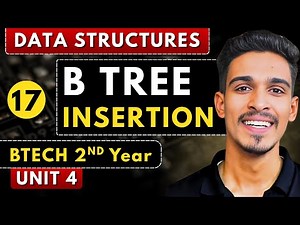 Lec 17 | B Tree Insertion | Tree Data Structure | RGPV BTech 2nd Year