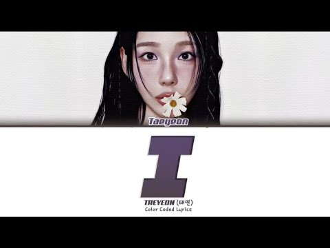 TAEYEON I (Solo Ver.) Lyrics (태연 I (Solo Ver.) 가사) [Color Coded Han_Rom_Eng]