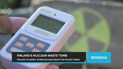Finland to Safely Store Nuclear Waste for 100,000 Years, A Major Milestone for Nuclear...