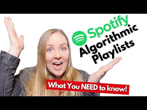 SPOTIFY ALGORITHMIC PLAYLISTS EXPLAINED | What you need to know!