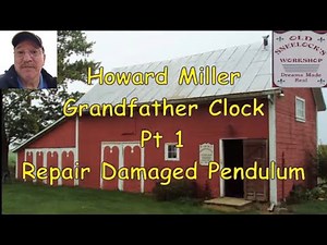 Howard Miller Grandfather Clock Pt 1 Repair Damaged Pendulum
