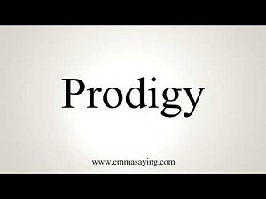 How To Pronounce Prodigy