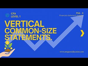 How to Analyse Common-Size Financial Statements | CFA Level 1 | Amquest Education